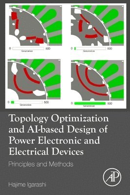 bokomslag Topology Optimization and AI-based Design of Power Electronic and Electrical Devices