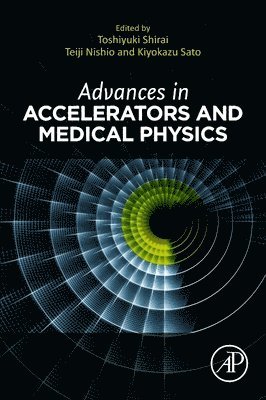 Advances in Accelerators and Medical Physics 1