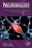 Richard L Bell, Shafiqur Rahman - Effects of Peri-Adolescent Licit and Illicit Drug Use on the Developing CNS: Part II, Inbunden