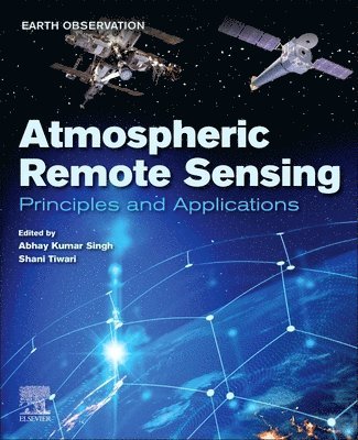 Abhay Kumar Singh, Shani Tiwari - Atmospheric Remote Sensing, Häftad
