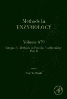 Arun K. Shukla - Integrated Methods in Protein Biochemistry: Part B, Inbunden