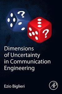 bokomslag Dimensions of Uncertainty in Communication Engineering