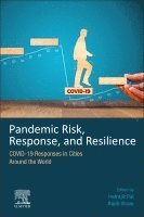 Indrajit Pal, Rajib Shaw - Pandemic Risk, Response, and Resilience, Häftad