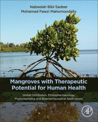 bokomslag Mangroves with Therapeutic Potential for Human Health