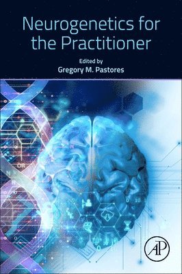 Neurogenetics for the Practitioner 1