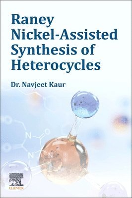 Raney Nickel-Assisted Synthesis of Heterocycles 1