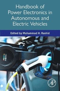 bokomslag Handbook of Power Electronics in Autonomous and Electric Vehicles