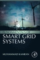 Muhammad Kamran - Fundamentals of Smart Grid Systems, Häftad