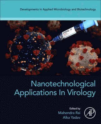 Mahendra Rai, Alka Yadav - Nanotechnological Applications in Virology, Häftad