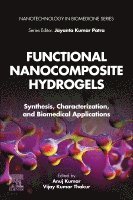 Anuj Kumar, Vijay Kumar Thakur - Functional Nanocomposite Hydrogels, Häftad