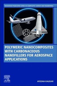 bokomslag Polymeric Nanocomposites with Carbonaceous Nanofillers for Aerospace Applications