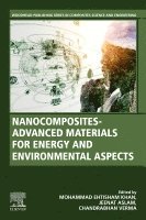 Mohammad Ehtisham Khan, Jeenat Aslam, Chandrabhan Verma - Nanocomposites-Advanced Materials for Energy and Environmental Aspects, Häftad