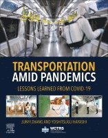 Junyi Zhang, Yoshitsugu Hayashi - Transportation Amid Pandemics, Häftad