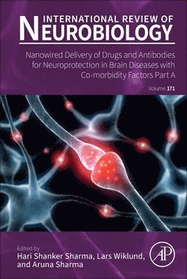 bokomslag Nanowired Delivery of Drugs and Antibodies for Neuroprotection in Brain Diseases with Co-morbidity Factors Part A