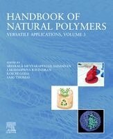 Sreekala Meyyarappallil Sadasivan, Lakshmipriya Ravindran, Koichi Goda, Sabu Thomas - Handbook of Natural Polymers, Volume 3, Häftad