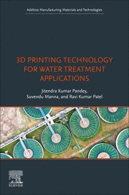 3D Printing Technology for Water Treatment Applications 1