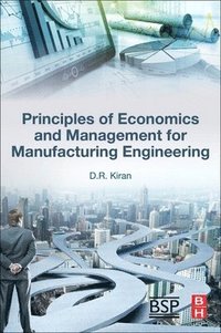 bokomslag Principles of Economics and Management for Manufacturing Engineering
