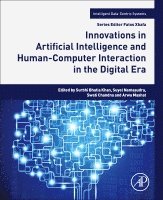 Surbhi Bhatia Khan, Suyel Namasudra, Swati Chandna, Arwa Mashat - Innovations in Artificial Intelligence and Human-Computer Interaction in the Digital Era, Häftad