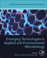 Maulin P. Shah, B.R.M. Vyas - Emerging Technologies in Applied and Environmental Microbiology, Häftad