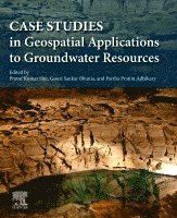 Pravat Kumar Shit, Gouri Sankar Bhunia, Partha Pratim Adhikary - Case Studies in Geospatial Applications to Groundwater Resources, Häftad