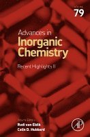 Rudi van Eldik - Advances in Inorganic Chemistry: Recent Highlights II, Inbunden