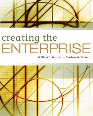 William B. Gartner, Marlene G. Bellamy - Creating the Enterprise [With Access Code], Häftad