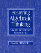 bokomslag Fostering Algebraic Thinking: A Guide for Teachers, Grades 6-10