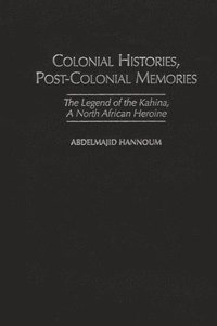 bokomslag Colonial Histories, Postcolonial Memories