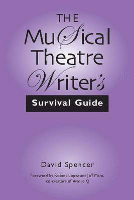 Musical Theatre Writer's Survival Guide