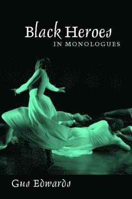 bokomslag Black Heroes in Monologues