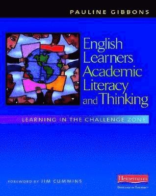 Pauline Gibbons - English Learners, Academic Literacy, and Thinking, Häftad