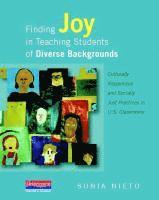 bokomslag Finding Joy in Teaching Students of Diverse Backgrounds: Culturally Responsive and Socially Just Practices in U.S. Classrooms