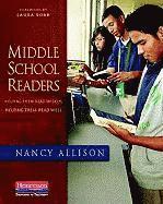 Nancy Allison - Middle School Readers: Helping Them Read Widely, Helping Them Read Well, Häftad