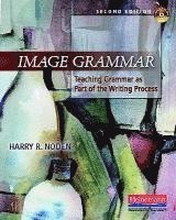 bokomslag Image Grammar, Second Edition: Teaching Grammar as Part of the Writing Process