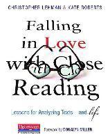 bokomslag Falling in Love with Close Reading: Lessons for Analyzing Texts--And Life