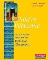Patrick Schwarz, Paula Kluth - You're Welcome: 30 Innovative Ideas for the Inclusive Classroom, Häftad. Tillgänglighet: Tillfälligt slut