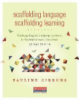 Pauline Gibbons - Scaffolding Language, Scaffolding Learning, Second Edition: Teaching English Language Learners in the Mainstream Classroom, Häftad