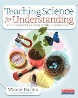 bokomslag Teaching Science for Understanding in Elementary and Middle Schools