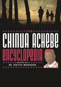 bokomslag Chinua Achebe Encyclopedia