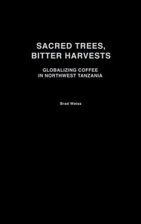 bokomslag Sacred Trees, Bitter Harvests