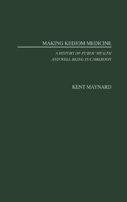 Kent Maynard - Making Kedjom Medicine, Inbunden