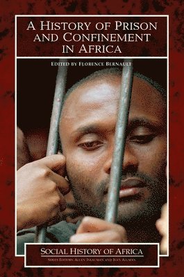 Randy Hanzlick, Florence Bernault, Florence Bernault - History of Prison and Confinement in Africa, Inbunden