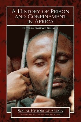 A History of Prison and Confinement in Africa 1