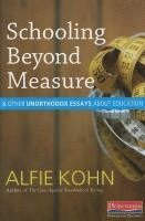 Alfie Kohn - Schooling Beyond Measure and Other Unorthodox Essays about Education, Häftad