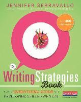 bokomslag The Writing Strategies Book: Your Everything Guide to Developing Skilled Writers