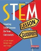 bokomslag Stem Lesson Guideposts: Creating Stem Lessons for Your Curriculum