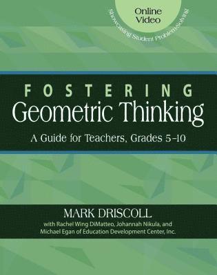 Mark Driscoll, Johannah Nikula - Fostering Geometric Thinking: A Guide for Teachers, Grades 5-10, Häftad