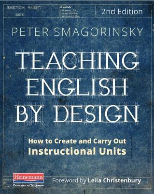 bokomslag Teaching English by Design, Second Edition: How to Create and Carry Out Instructional Units