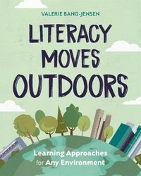 bokomslag Literacy Moves Outdoors