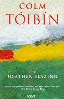 Colm Toibin - The Heather Blazing, Häftad